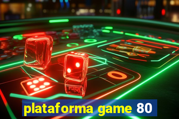 plataforma game 80